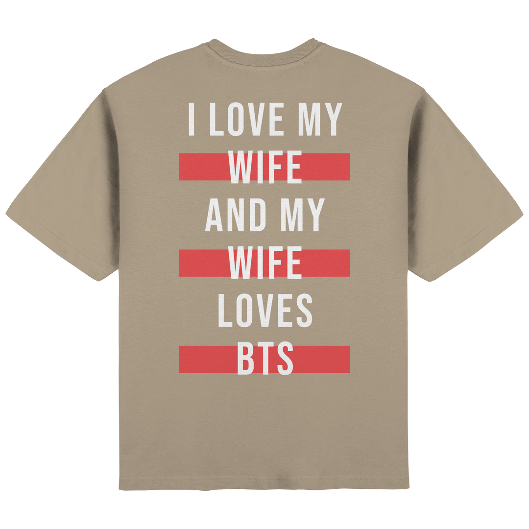 BTS - «I Love My Wife and My Wife Loves BTS» Oversized T-Shirt - SeoulMate